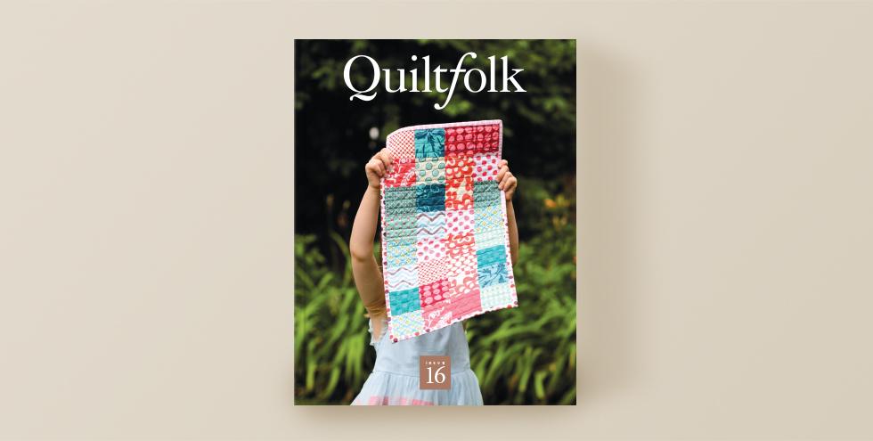Quiltfolk - Issue 16: Family
