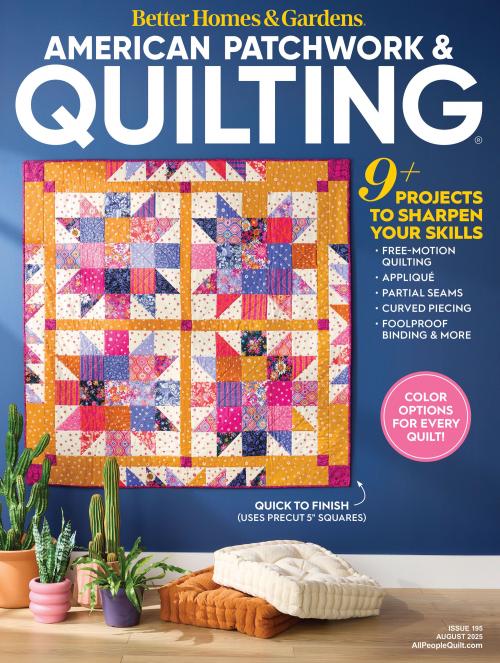 American Patchwork & Quilting - August 2025