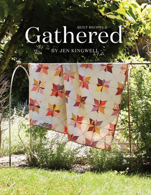 Gathered: Quilt Recipes 2