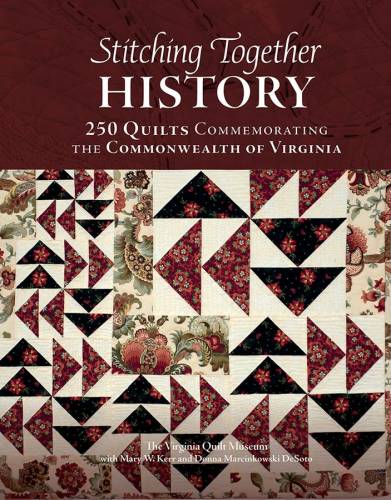 Stitching Together History: 250 Quilts Commemorating the Commonwealth of Virginia